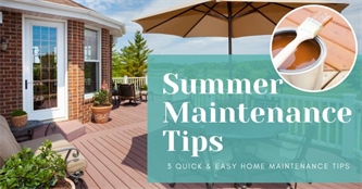 3 Quick And Easy Home Maintenance Tips To Get Your Home Summer Ready