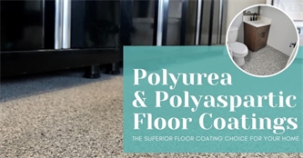 Polyurea & Polyaspartic, Superior Floor Coatings for Your Home
