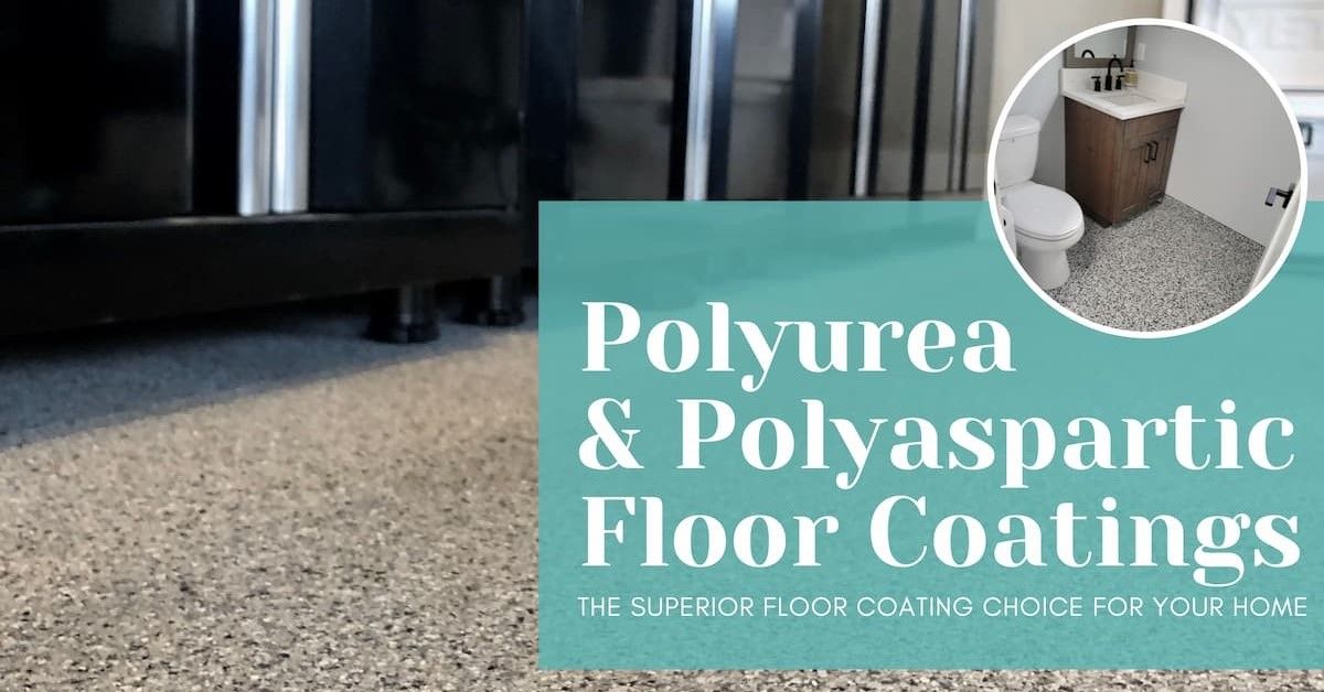 Polyurea & Polyaspartic, Superior Floor Coatings for Your Home